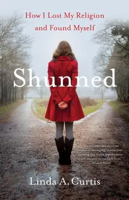 Shunned: Hogyan vesztettem el a vallásomat és találtam meg önmagam - Shunned: How I Lost My Religion and Found Myself