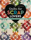 Quilts for Scrap Lovers: 16 projekt - Kezdjük az egyszerű négyzetekkel - Quilts for Scrap Lovers: 16 Projects - Start with Simple Squares