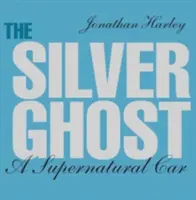 Az ezüst szellem, 1: Egy természetfeletti autó - The Silver Ghost, 1: A Supernatural Car