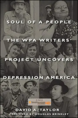 Egy nép lelke: A WPA Writers' Project Uncovers Depression America (A WPA írói projektje feltárja a depressziós Amerikát) - Soul of a People: The Wpa Writers' Project Uncovers Depression America