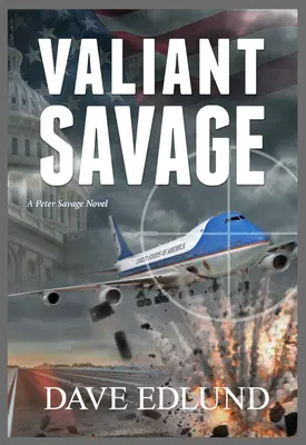 Valiant Savage, 7: Egy Peter Savage-regény - Valiant Savage, 7: A Peter Savage Novel