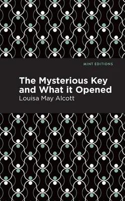 A titokzatos kulcs és amit kinyitott - The Mysterious Key and What It Opened