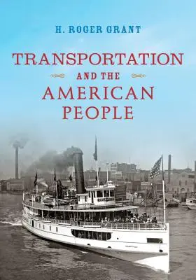 A közlekedés és az amerikai nép - Transportation and the American People