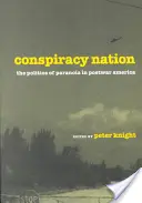 Conspiracy Nation: A paranoia politikája a háború utáni Amerikában - Conspiracy Nation: The Politics of Paranoia in Postwar America