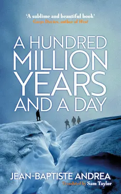 Százmillió év és egy nap - A Hundred Million Years and a Day