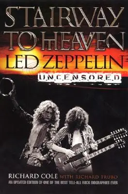 Lépcső a mennyországba: Led Zeppelin cenzúrázatlanul - Stairway to Heaven: Led Zeppelin Uncensored