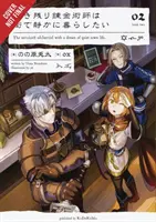 The Alchemist Who Survived Now Dreams of a Quiet City Life, Vol. 2 (Light Novel)