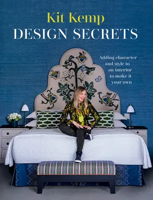 Tervezési titkok: Hogyan tervezz meg bármilyen teret, és tedd a sajátoddá - Design Secrets: How to Design Any Space and Make It Your Own