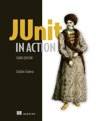 Junit in Action, harmadik kiadás - Junit in Action, Third Edition