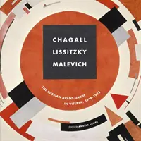 Chagall, Lissitzky, Malevitch: Vityebszkben az orosz avantgárd (1918-1922) - Chagall, Lissitzky, Malevitch: The Russian Avant-Garde in Vitebsk (1918-1922)