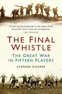 A végső sípszó: A nagy háború tizenöt játékosban - The Final Whistle: The Great War in Fifteen Players