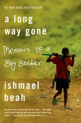 Messze földön: Egy katonafiú emlékiratai - A Long Way Gone: Memoirs of a Boy Soldier