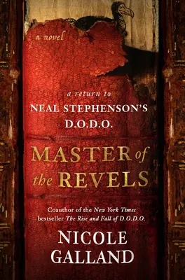 A mulatságok mestere: Visszatérés Neal Stephenson D.O.D.O.-jához. - Master of the Revels: A Return to Neal Stephenson's D.O.D.O.