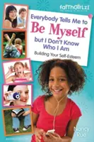 Everybody Tells Me to Be Myself But I Don't Know Who I Am, Revised Edition (Mindenki azt mondja, hogy legyek önmagam, de én nem tudom, ki vagyok, átdolgozott kiadás) - Everybody Tells Me to Be Myself But I Don't Know Who I Am, Revised Edition