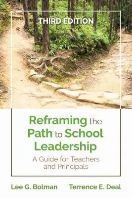 Az iskolavezetéshez vezető út átformálása: Útmutató tanárok és igazgatók számára - Reframing the Path to School Leadership: A Guide for Teachers and Principals