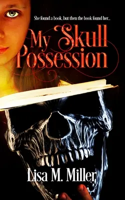 A koponyám birtoklása - My Skull Possession