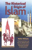 Az iszlám történelmi eredete - The Historical Origin of Islam