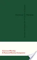 Közös istentisztelet: A Pastoral Ministry Companion - Common Worship: A Pastoral Ministry Companion