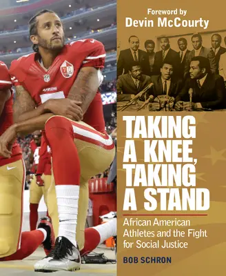 Taking a Knee, Taking a Stand: Afroamerikai sportolók és a társadalmi igazságosságért folytatott küzdelem - Taking a Knee, Taking a Stand: African American Athletes and the Fight for Social Justice