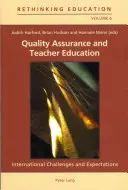 Minőségbiztosítás és tanárképzés: Nemzetközi kihívások és elvárások - Quality Assurance and Teacher Education: International Challenges and Expectations