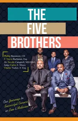 Az öt testvér: Utunk a sikeres jogi és orvosi karrierhez - The Five Brothers: Our Journeys to Successful Careers in Law & Medicine