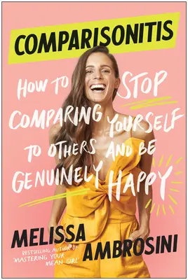 Comparisonitis: Hogyan hagyd abba a másokhoz való hasonlítgatást, és légy őszintén boldog? - Comparisonitis: How to Stop Comparing Yourself to Others and Be Genuinely Happy