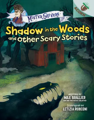 Árnyék az erdőben és más ijesztő történetek: Makkos könyv (Mister Shivers #2) (Könyvtári kiadás), 2 - Shadow in the Woods and Other Scary Stories: An Acorn Book (Mister Shivers #2) (Library Edition), 2