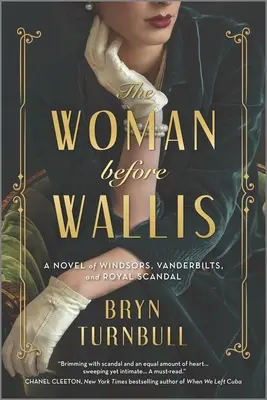 A nő Wallis előtt: Regény a Windsorokról, Vanderbiltekről és királyi botrányokról - The Woman Before Wallis: A Novel of Windsors, Vanderbilts, and Royal Scandal