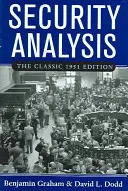 Értékpapír-elemzés: A klasszikus 1951-es kiadás - Security Analysis: The Classic 1951 Edition