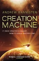 Teremtőgép - (A Spin-trilógia 1) - Creation Machine - (The Spin Trilogy 1)