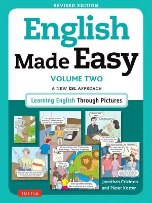 English Made Easy, Volume Two: A New ESL Approach: Angol nyelvtanulás képeken keresztül - English Made Easy, Volume Two: A New ESL Approach: Learning English Through Pictures