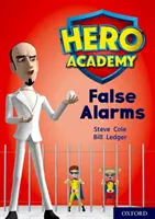 Hősök Akadémiája: Oxford 9. szint, Arany könyvsáv: Hamis riasztások - Hero Academy: Oxford Level 9, Gold Book Band: False Alarms