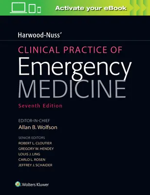 Harwood-Nuss' Clinical Practice of Emergency Medicine (A sürgősségi orvostudomány klinikai gyakorlata) - Harwood-Nuss' Clinical Practice of Emergency Medicine