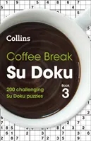 Kávészünet Su Doku könyv 3. - 200 kihívást jelentő Su Doku rejtvény - Coffee Break Su Doku Book 3 - 200 Challenging Su Doku Puzzles