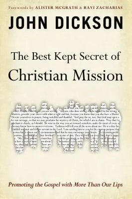 A keresztény misszió legjobban őrzött titka: Az evangélium népszerűsítése a szánknál is többel - The Best Kept Secret of Christian Mission: Promoting the Gospel with More Than Our Lips