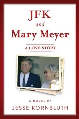 JFK és Mary Meyer: Mary Mary Mary Mary: A Love Story - JFK and Mary Meyer: A Love Story