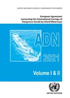 A veszélyes áruk belvízi úton történő nemzetközi szállításáról szóló európai megállapodás (Adn) 2021: Alkalmazandó 2021. január 1-jétől - European Agreement Concerning the International Carriage of Dangerous Goods by Inland Waterways (Adn) 2021: Applicable as from 1 January 2021