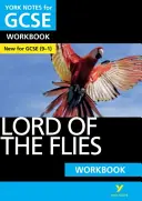 York Notes for GCSE (9-1): Lord of the Flies WORKBOOK - Az ideális módja annak, hogy felzárkózzon, tesztelje tudását, és felkészültnek érezze magát a 2021-es értékelésekre és a 2022-es vizsgákra. - York Notes for GCSE (9-1): Lord of the Flies WORKBOOK - The ideal way to catch up, test your knowledge and feel ready for 2021 assessments and 2022 exams