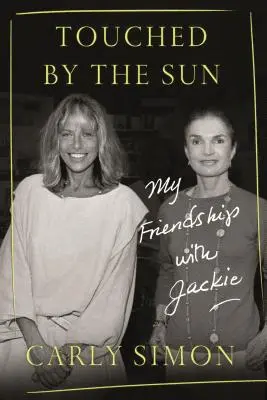 A Nap által megérintve: Barátságom Jackie-vel - Touched by the Sun: My Friendship with Jackie