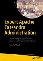 Szakértő Apache Cassandra adminisztráció - Expert Apache Cassandra Administration