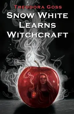 Snow White Learns Witchcraft: Történetek és versek - Snow White Learns Witchcraft: Stories and Poems