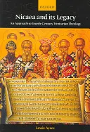 Nicaea és öröksége: A negyedik századi szentháromságtani teológia megközelítése - Nicaea and Its Legacy: An Approach to Fourth-Century Trinitarian Theology