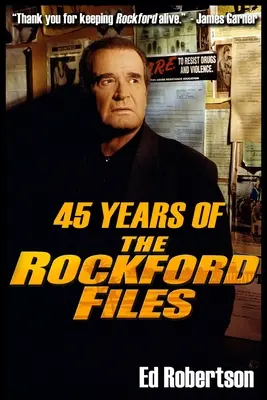 A Rockford Files 45 éve: A Rockford Rockford sorozat: Amerika legnagyobb detektívsorozatának belső nézetei - 45 Years of The Rockford Files: An Inside Look at America's Greatest Detective Series