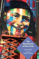 Anne Frank jelensége - The Phenomenon of Anne Frank