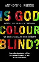 Színvak-e Isten? Insights from Black Theology for Christian Faith and Ministry. Felülvizsgált és frissített kiadás, új utószóval arról, hogy miért - Is God Colour-Blind?: Insights from Black Theology for Christian Faith and Ministry. Revised and updated edition with a new afterword on why