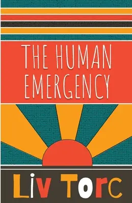 Az emberi vészhelyzet - The Human Emergency