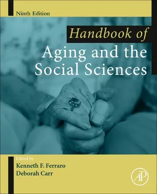 Az öregedés és a társadalomtudományok kézikönyve - Handbook of Aging and the Social Sciences