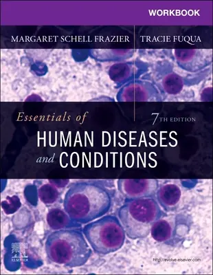 Munkafüzet az emberi betegségek és állapotok alapjaihez - Workbook for Essentials of Human Diseases and Conditions