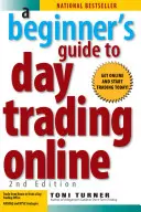 A kezdő útmutató az online nappali kereskedéshez 2. kiadás - A Beginner's Guide to Day Trading Online 2nd Edition