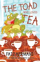 A varangy, aki szerette a teát - The Toad Who Loved Tea